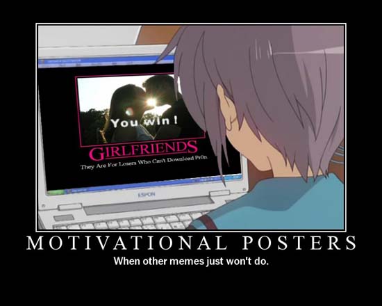 Motivational Posters / When other memes just won't do.