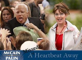 Sarah Palin, a Missed Heartbeat Away.