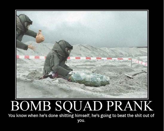 Bomb Squad Prank / You know when he's done shitting himself, he's going to beat the shit out of you.