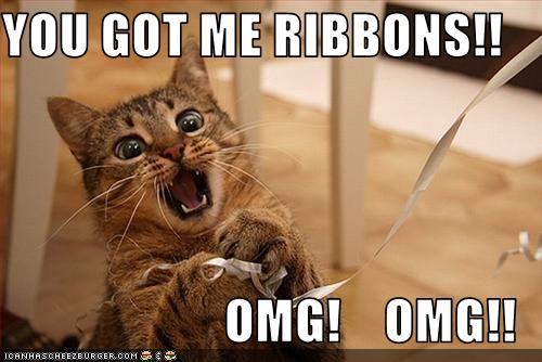 You got me ribbons!! OMG! OMG!