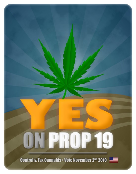 YES on Prop 19 Control & Tax Cannabis Vote November 2nd 2010